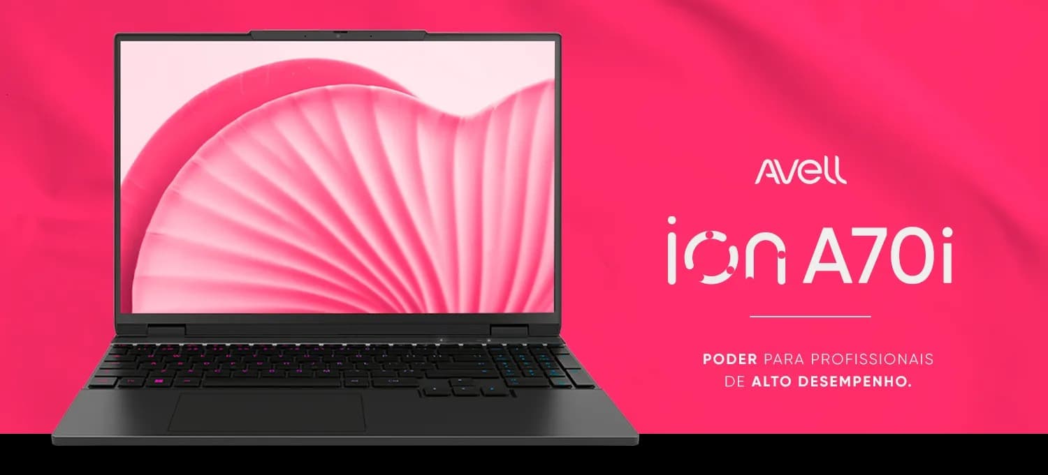 Conheça os detalhes do Avell ION A70i 7 e Avell ION A70i 9